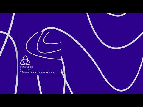 Intaresu Podcast 526 - Voicila Alin bb Haplea