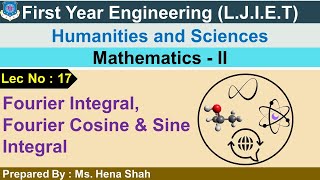 Lec-17_Fourier Integral, Fourier Cosine & Sine Integral | Mathematics-2 | First year Engineering