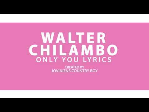 Walter Chilambo - Only You (Lyrics Video) For Skiza Sms "DIAL*811*757#