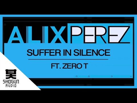 Alix Perez - Suffer in Silence ft. Zero T