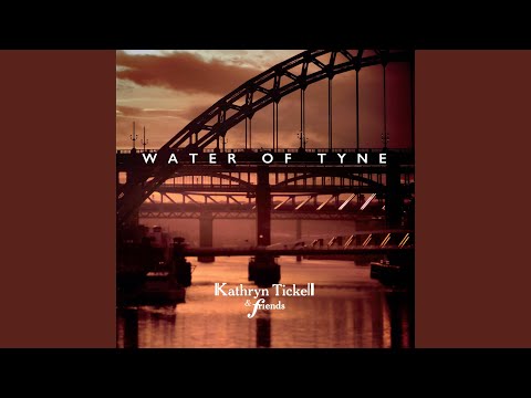 The Water Of Tyne video