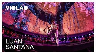 Luan Santana - VIOLÃO (Ao Vivo na Lua)