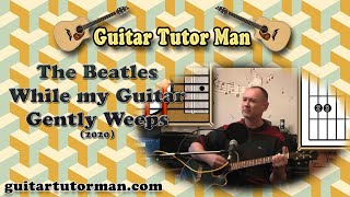 While my Guitar Gently Weeps - The Beatles - Acoustic Guitar Lesson (2020 version ft. my son Jason)