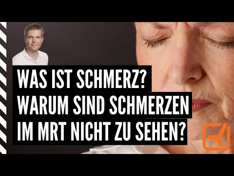 Was ist Schmerz? Warum sind Schmerzen im MRT nicht zu sehen?