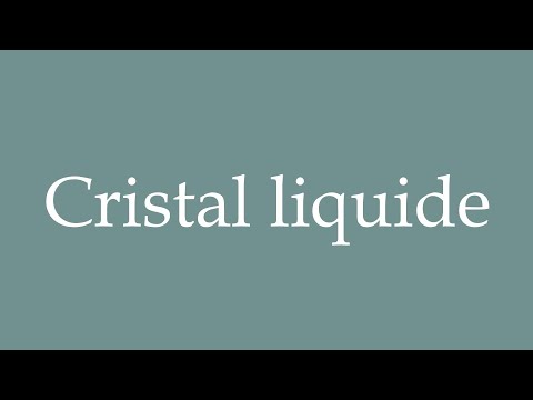 How to Pronounce ''Cristal liquide'' (Liquid crystal) Correctly in French