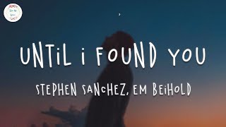 Stephen Sanchez, Em Beihold - Until I Found You (Lyric Video)
