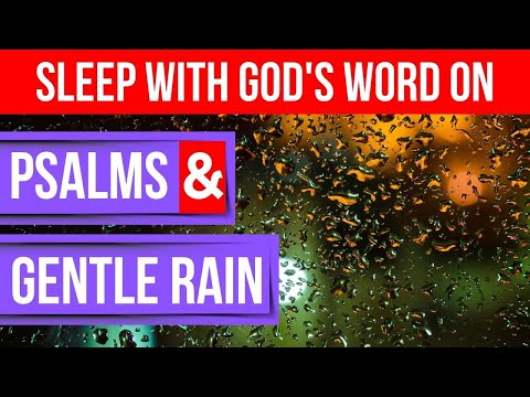Sleep with God’s Word on(Bible verses for sleep) powerful psalms & gentle rain - Peaceful Scriptures