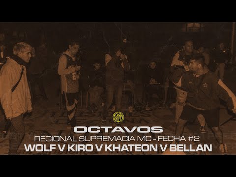 WOLF v KIRO v KHATEON v BELLAN [Octavos] – Regional Supremacía MC Argentina – Fecha 2 – Torneo 2022