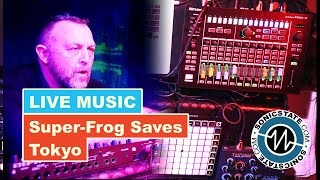 Sonicstate LIVE4 -  Super-Frog Saves Tokyo - live Acid - Electro