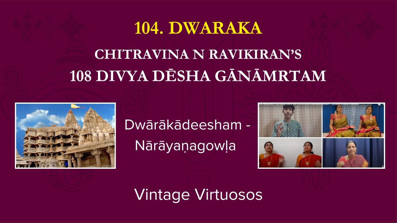 DWARAKA | 108 Divya Desha | Dwarakadheesham vandeham | Narayanagowla | Ravikiran’s Vocal Ensemble