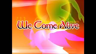 We Come Alive (Full Version) / Alien Six
