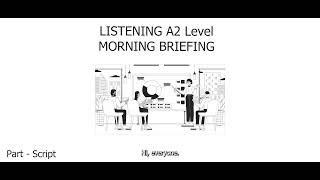 Guided Listening 1 - A2 Morning Briefing