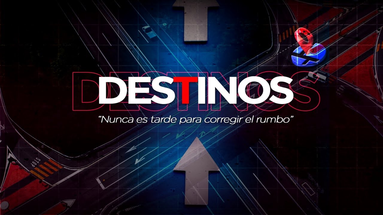 DESTINOS Capitulo 1 | Pr Luis Enrique #lbnconexionapure