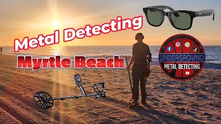 Minelab Manticore - Metal Detecting at Myrtle Beach, SC - May 2025, GoPro and Meta Ray Bans 🕶