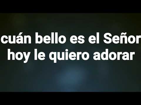 Cuán bello es el Señor Marcos Witt Letra