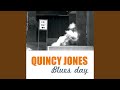 Blues Day - Quincy Jones - Topic Blues Day