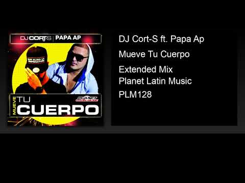 DJ Cort-S ft. Papa Ap - Mueve Tu Cuerpo (Extended Mix)