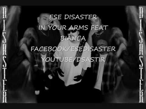 ese disaster- in your arms feat. bianca