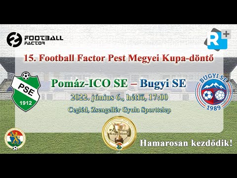 Pomáz-ICO SE - Bugyi SE //// 15. Football Factor Pest Megyei Kupa-döntő