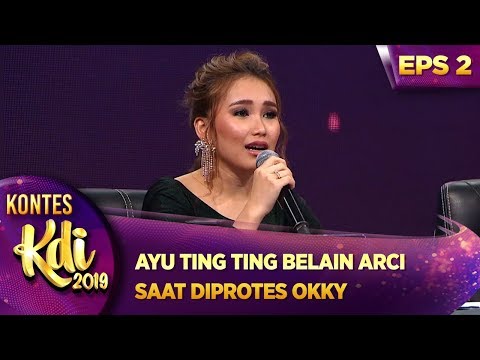 YUHUUUU..AYU TING TING BELAIN ARCI SAAT DIPROTES OKKY - KONTES KDI EPS 2 (29/7)