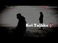 Koi Tujhko Na Mujhse Churale Whatsapp Status Video