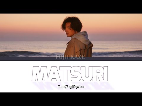 Fujii Kaze (藤井風) - Matsuri Lyrics [ROM/ENG]