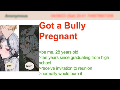 Got a Bully Pregnant | 4Chan Greentext Stories
