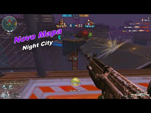 (CF CHINA) 🔥NOVO MAPA NIGHT CITY!🔥 [NANO 30 ESCAPE MODE]