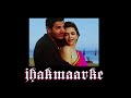 Jhak Maar Ke Slowed Reverb