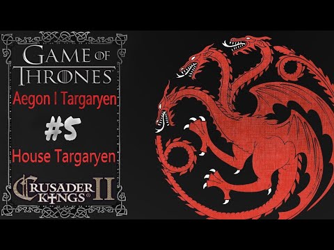 Crusader Kings 2| A Game of Thrones Mod | The Dornish War | House Targaryen #5 |
