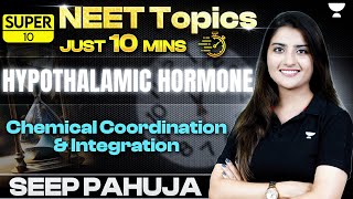 Super 10 | Hypothalamic Hormones | Chemical Coordination and Integration | Seep Pahuja