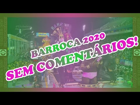 Desfile Barroca da Zona Sul 2020 - SEM COMENTÁRIOS!!!!