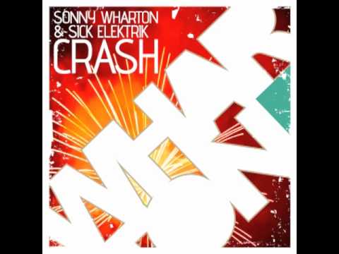 Sonny Wharton & Sick Elektrik - Crash [Whartone]