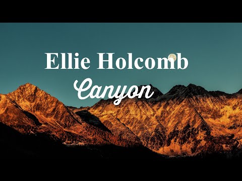Ellie Holcomb- Canyon (Lyric Video)