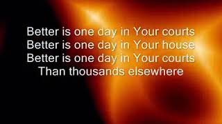 Better Is One Day ❦Matt Redman ❧