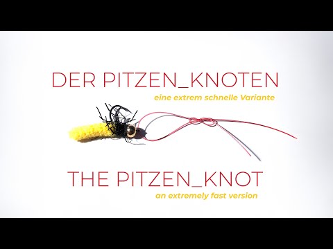 Der Pitzen-Knoten 16/20... eine extrem schnelle Variante