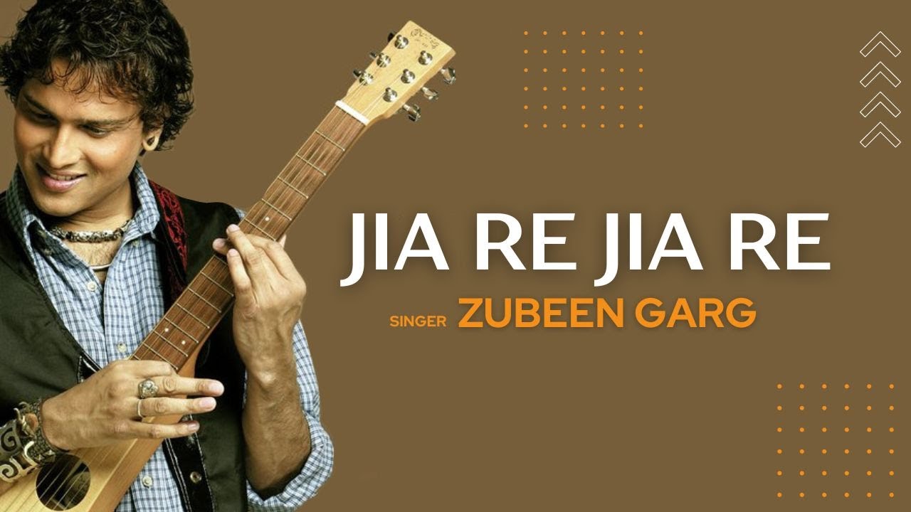 Jia Re Jia Re Lyrics  | Zubeen Zindagi | Zubeen Garg