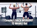 2019 BODYBUILDING PREP | Couple's BACK WORKOUT 15 Weeks Out!