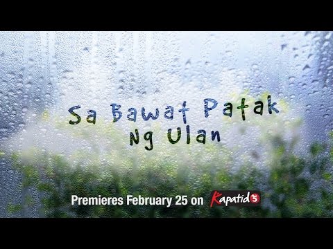 Sa Bawat Patak ng Ulan this February 25 on Kapatid TV5 North America