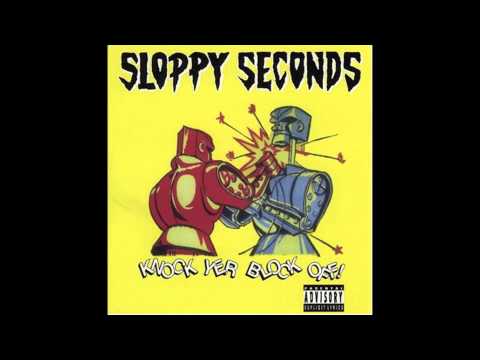 I Can't Slow Down - Sloppy Seconds