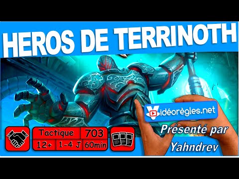Vidéorègle Jeu de Société " HEROS DE TERRINOTH " par Yahndrev (#703)