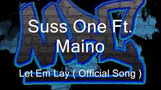 Suss one Ft. Maino - Let Em Lay (Official song)