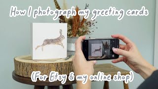 How I Take Product Images for my Greeting Cards | Product Photos for Etsy & Online Shop