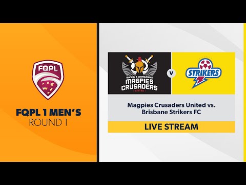 FQPL 1 Men's R1 - Magpies Crusaders United vs. Brisbane Strikers FC