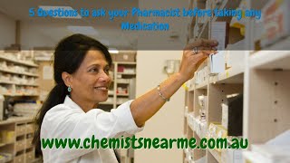 Chemists Near Me - 5 Questions to ask your Pharmacist before taking any Medication