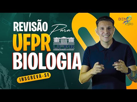 Revisão Vestibular UFPR 2024 - Biologia