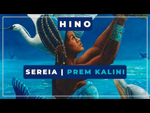🎼 Sereia ⭐ Prem Kalini 👸 Hino de Iemanjá