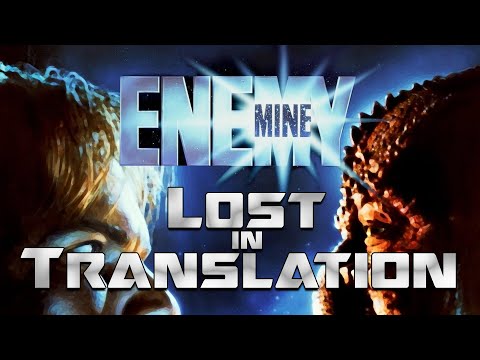 Enemy Mine : Lost in Translation