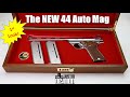 NEW .44 Auto Mag - First Look!