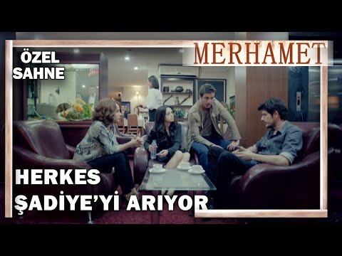 Herkes, Şadiye'yi Arıyor! - Merhamet Özel Klip